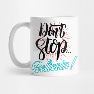 Dont stop believin Mug